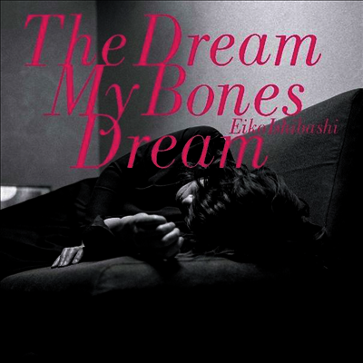Eiko Ishibashi — The Dream My Bones Dream 앨범 커버