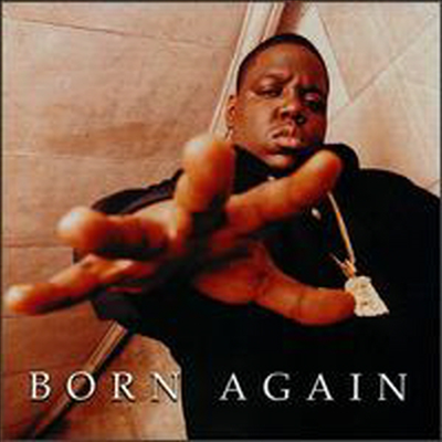 Notorious B.I.G. - Born Again (CD)