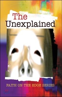 The Unexplained