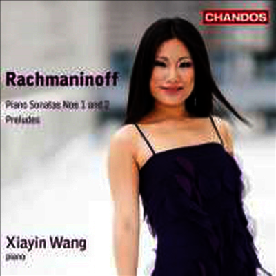 [Chandos]라흐마니노프: 피아노 소나타 1번, 2번 & 전주곡 Op.3 4번, 5번 6번 (Rachmaninov: Piano Sonatas Nos.1, 2 & Preludes Op. 23 Nos.4, 5, 6)(CD) - Xiayin Wang