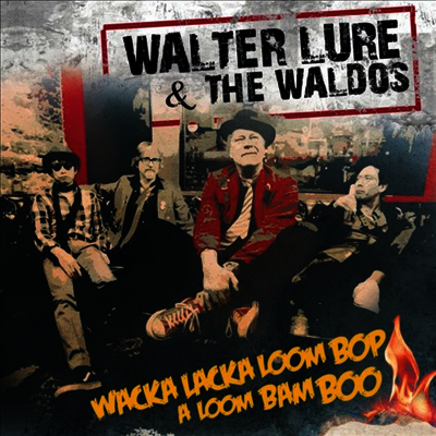 Walter Lure & The Waldos — Wacka Lacka Boom Bop A Loom Bam Boo 앨범 커버