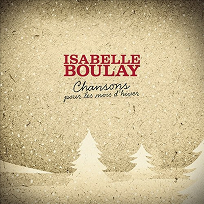 Isabelle Boulay - Chansons Pour Les Mois D'hiver (CD)