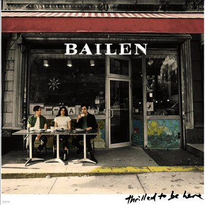 Bailen — Thrilled To Be Here 앨범 커버