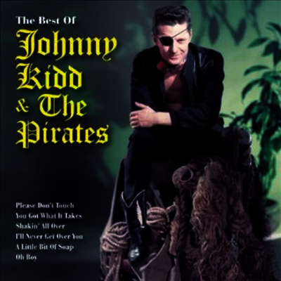 Johnny Kidd & The Pirates - Best Of Johnny Kidd & The Pirates