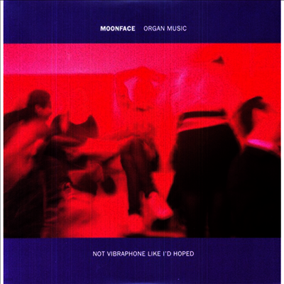 Moonface — Organ Music Not Vibraphone Like Id Hoped 앨범 커버