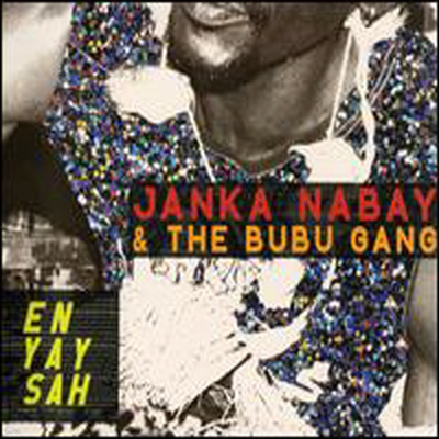 Janka Nabay & The Bubu Gang — En Yay Sah 앨범 커버
