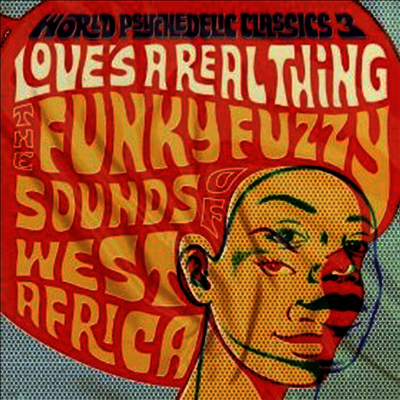 Various Artists — World Psychedelic Classics 3: Love's a Real Thing 앨범 커버