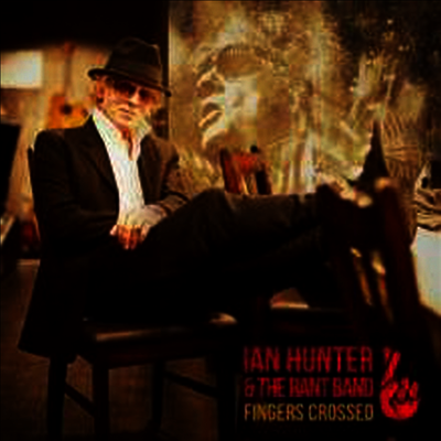 Ian Hunter — Fingers Crossed 앨범 커버