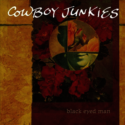 Cowboy Junkies — Black Eyed Man (MP3 Download)(Gatefold) 앨범 커버