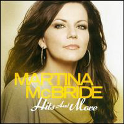 Martina McBride - Hits & More (CD)
