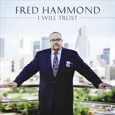 Fred Hammond - I Will Trust (CD)
