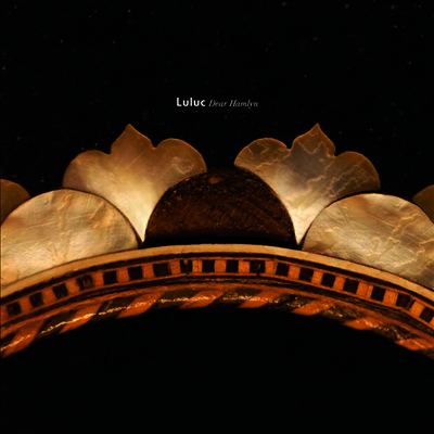 Luluc — Dear Hamlyn 앨범 커버