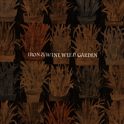Iron & Wine - Weed Garden (EP)(Vinyl LP)