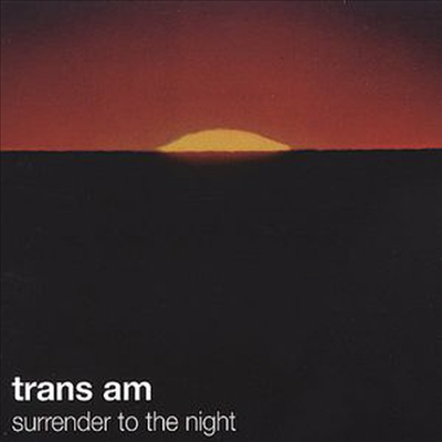 Trans Am - Surrender To Night (CD)