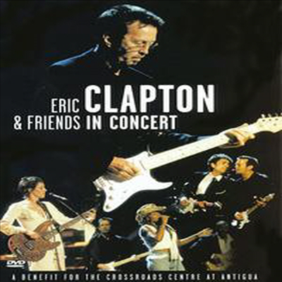 Eric Clapton - Eric Clapton & Friends in Concert : A Benefit for the Crossroads... (지역코드1)(DVD)(1999)