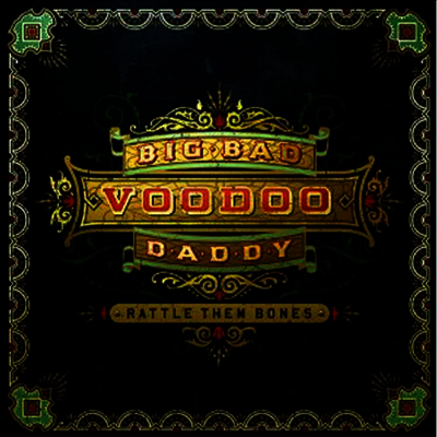Big Bad Voodoo Daddy — Rattle Them Bones 앨범 커버