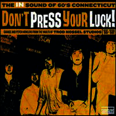 Various Artists — Don't Press Your Luck! The In Sound of 60's Connecticut 앨범 커버