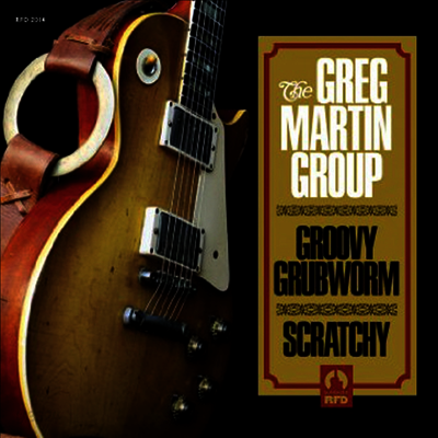 Greg Martin Group - Groovy Grubworm / Scratchy (7 inch Single LP)