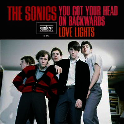 Sonics — You Got Your Head on Backwards / Love Lights (Single) 앨범 커버