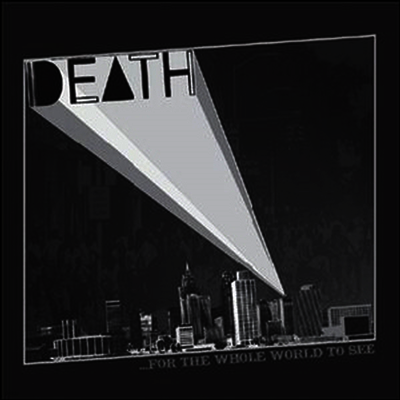 Death — For The Whole World To See 앨범 커버