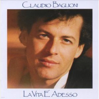 Claudio Baglioni - La Vita E'adesso (CD)