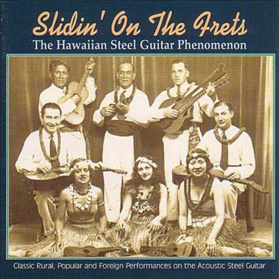 Various Artists - Slidin Frets Hawaiian Steel Guitar Phenomenon (CD)