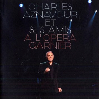 Charles Aznavour - Charles Aznavour Et Ses Amis A L'opera Garnier (2CD)