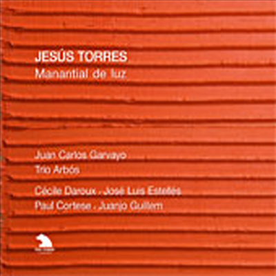  ䷹ : ְ -  õ, Ƽī, , ,  (Jesus Torres : Manantial De Luz)(CD) - Trio Arbos