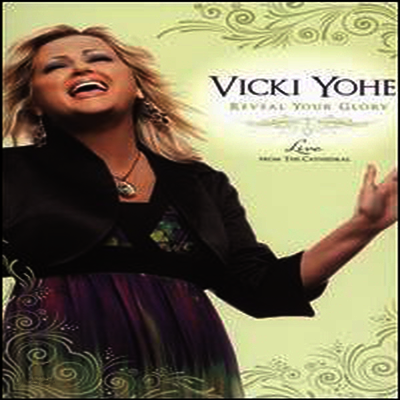 Vicki Yohe - Reveal Your Glory: Live from the Cathedral (지역코드1)(DVD)