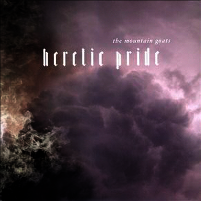 Mountain Goats — Heretic Pride 앨범 커버