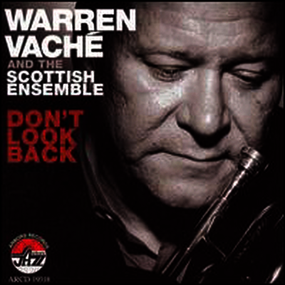 Warren Vache & The Scottish Ensemble - Don't Look Back (CD)