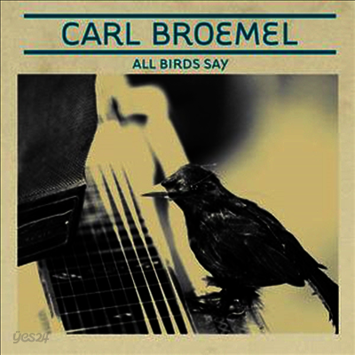 Carl Broemel - All Birds Say (LP)