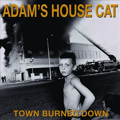Adam's House Cat — Town Burned Down (Gatefold Cover) 앨범 커버