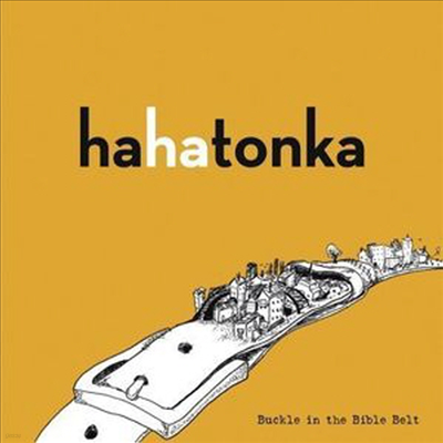 Ha Ha Tonka - Buckle In The Bible Belt (CD)