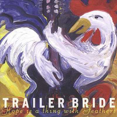 Trailer Bride - Hope Is A Thing With Feathers (CD)