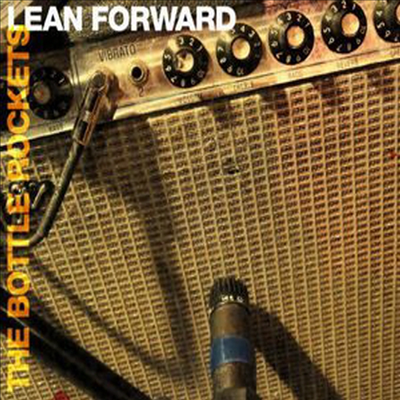 Bottle Rockets - Lean Forward (CD)