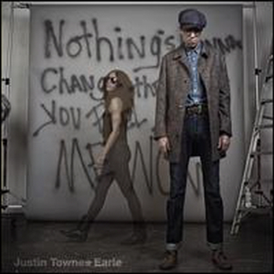 Justin Townes Earle - Nothing's Gonna Change the Way You Feel About Me Now (CD)