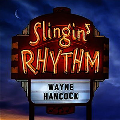 Wayne Hancock — Slingin' Rhythm 앨범 커버