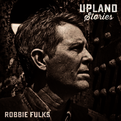 Robbie Fulks — Upland Stories 앨범 커버