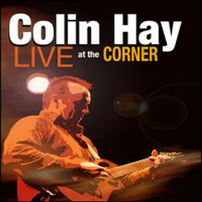 Colin Hay - Colin Hay - Live at the Corner (DVD)(2010)