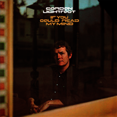 Gordon Lightfoot — If You Could Read My Mind (Limited Edition) 앨범 커버
