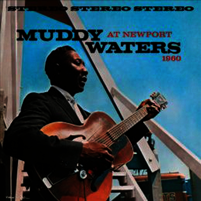 Muddy Waters — Muddy Waters At Newport 1960 (Gatefold) 앨범 커버