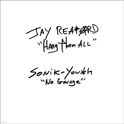 Jay Reatard,Sonic Youth — Hang Them All / No.Garage 앨범 커버