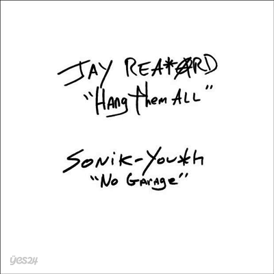 Jay Reatard / Sonic Youth - Hang Them All / No.Garage (7 inch Single LP)