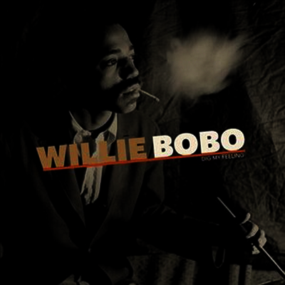Willie Bobo — Dig My Feeling 앨범 커버