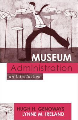 Museum Administration: An Introduction