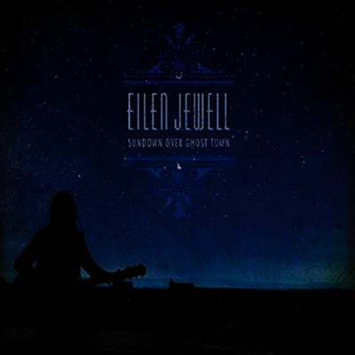 Eilen Jewell — Sundown Over Ghost Town 앨범 커버