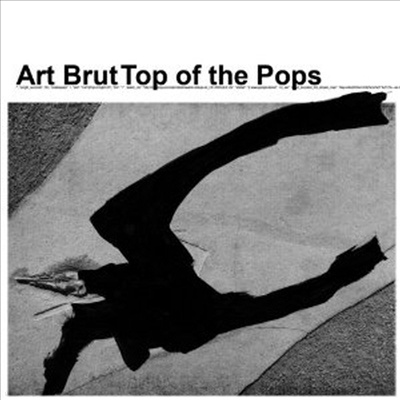 Art Brut - Top Of The Pops (Digipack) (2CD)