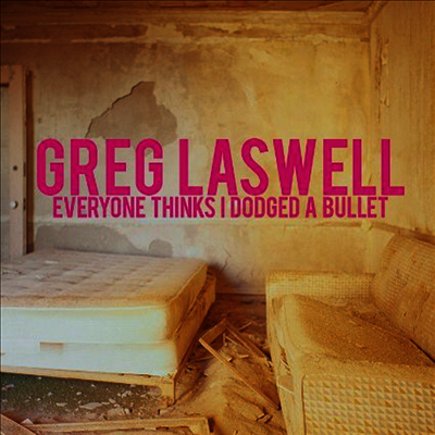 Greg Laswell — Everyone Thinks I Dodged A Bullet 앨범 커버