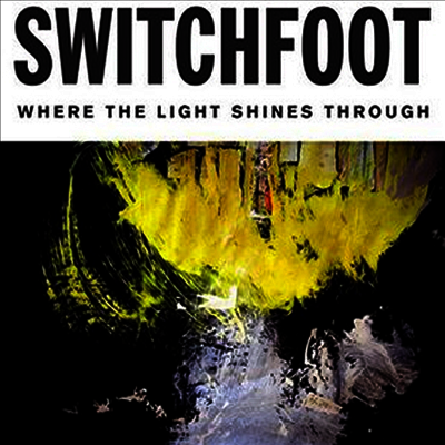 Switchfoot — Where The Light Shines Through 앨범 커버